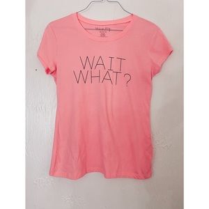 “WAIT WHAT?” Juniors Tee